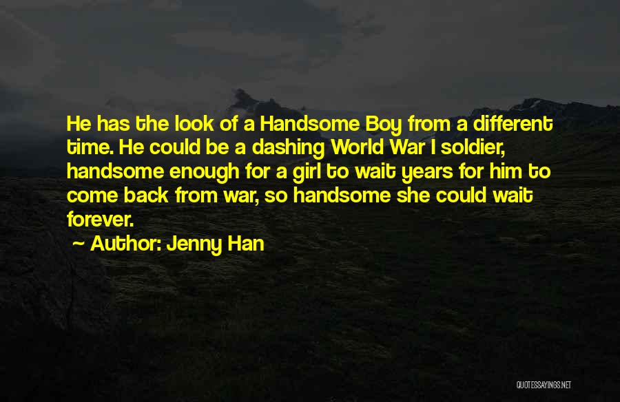 Be Handsome Quotes By Jenny Han