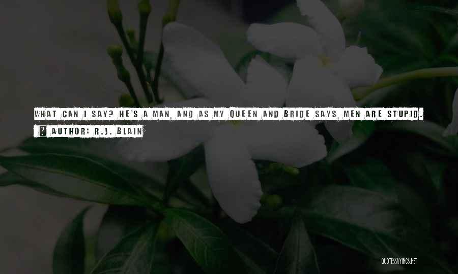 Be Handsome Quotes By R.J. Blain