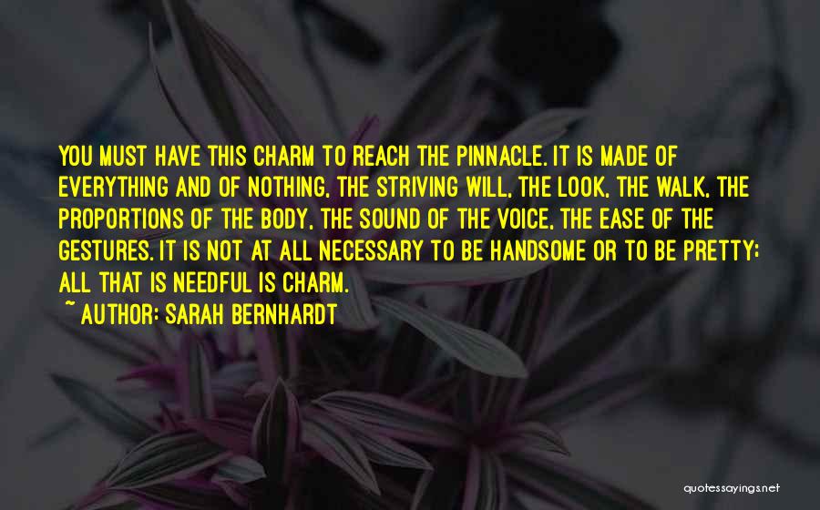Be Handsome Quotes By Sarah Bernhardt