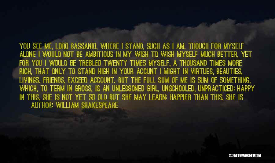 Be Happy Alone Quotes By William Shakespeare