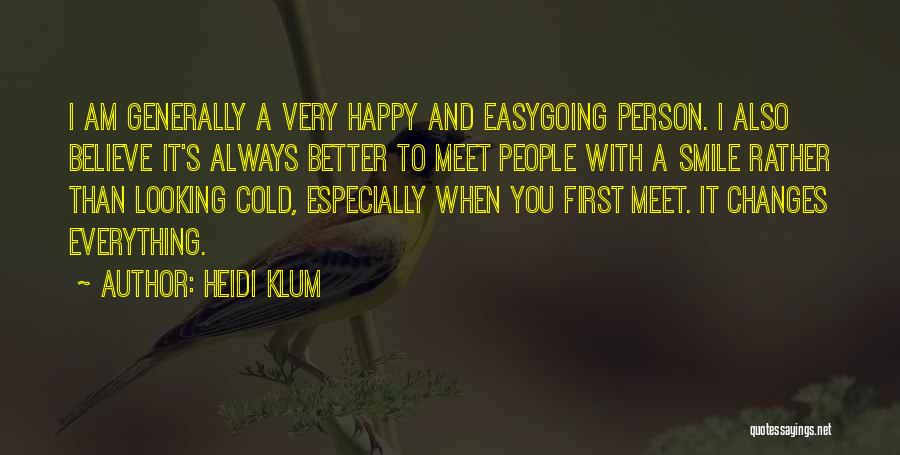 Be Happy And Always Smile Quotes By Heidi Klum