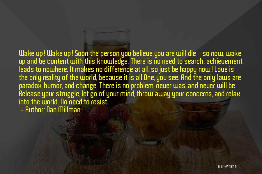 Be Happy And Content With Yourself Quotes By Dan Millman
