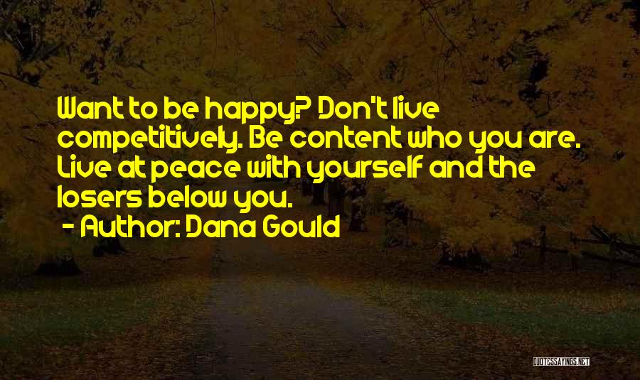 Be Happy And Content With Yourself Quotes By Dana Gould