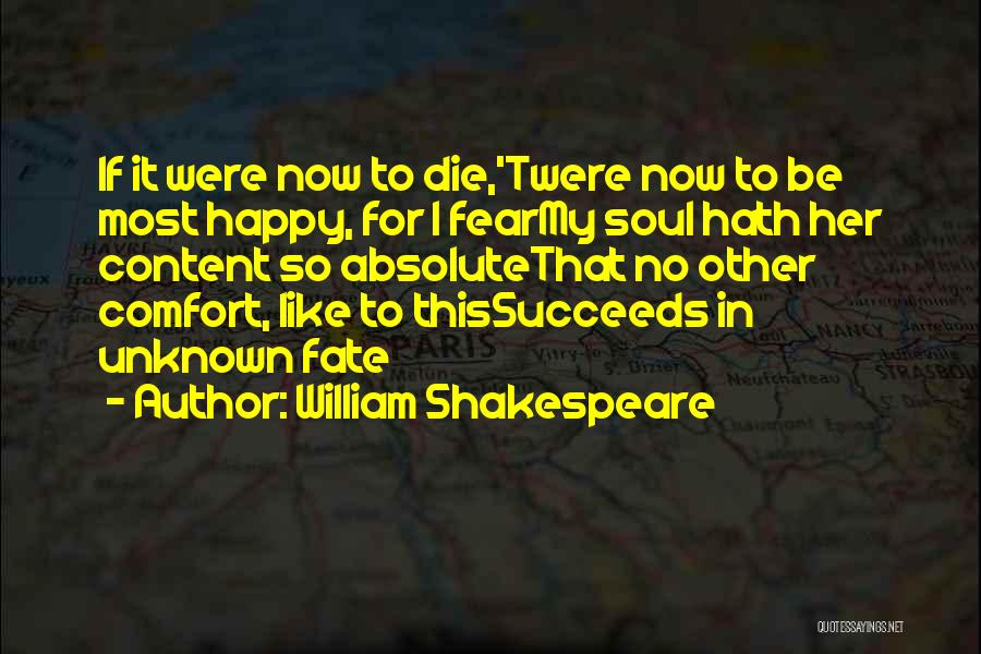 Be Happy And Content With Yourself Quotes By William Shakespeare