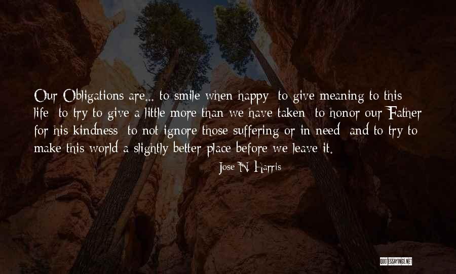 Be Happy And Ignore Quotes By Jose N. Harris Be Happy And Ignore Quotes By Jose N. Harris