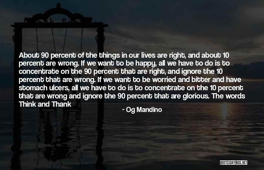 Be Happy And Ignore Quotes By Og Mandino Be Happy And Ignore Quotes By Og Mandino