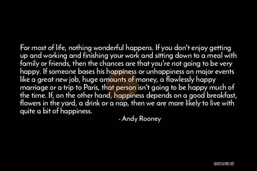 Be Happy And Live Life Quotes By Andy Rooney