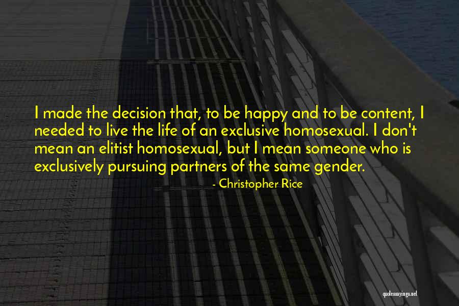 Be Happy And Live Life Quotes By Christopher Rice