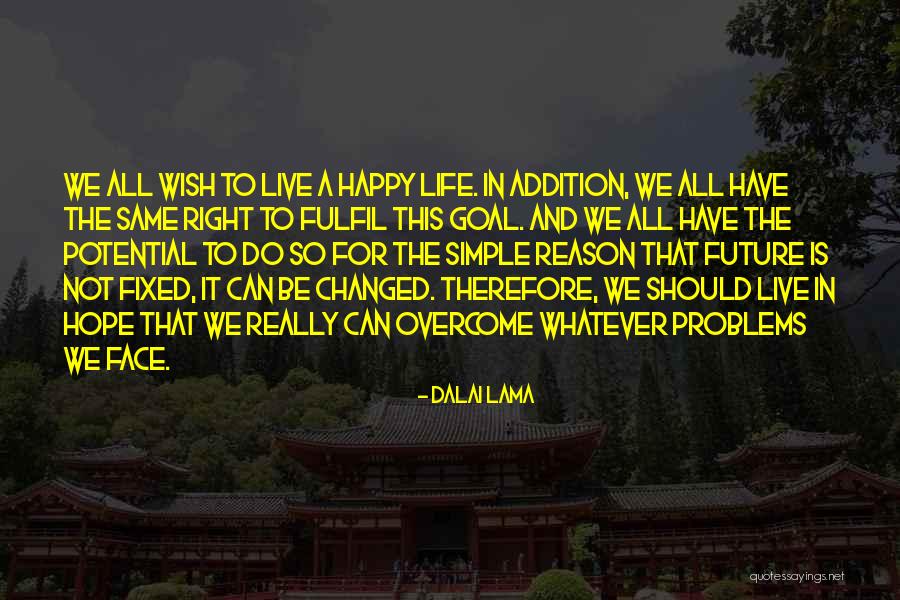 Be Happy And Live Life Quotes By Dalai Lama