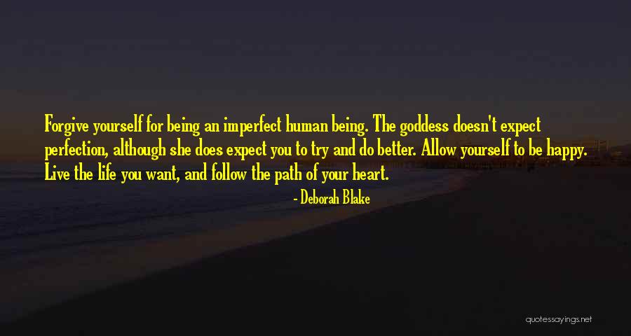 Be Happy And Live Life Quotes By Deborah Blake