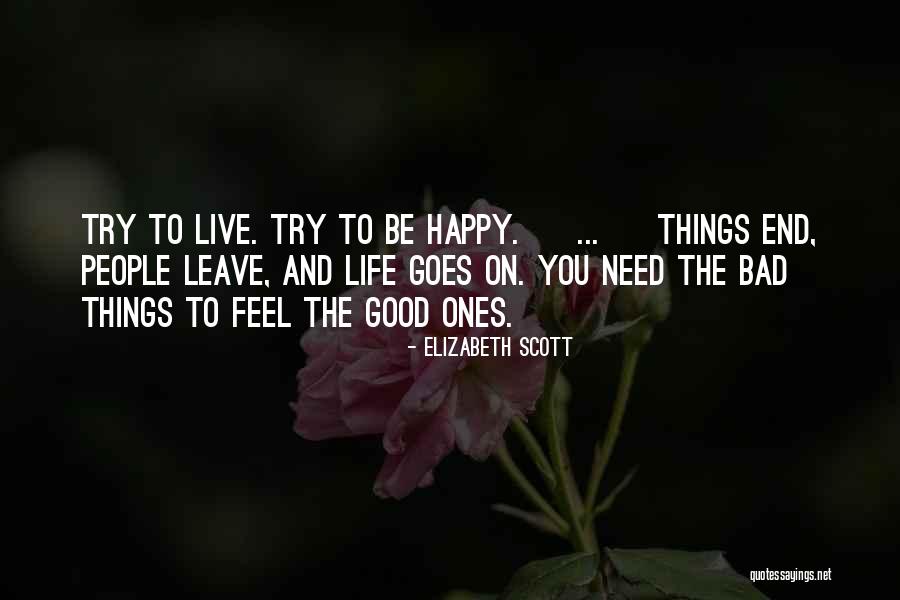 Be Happy And Live Life Quotes By Elizabeth Scott