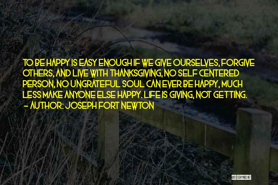 Be Happy And Live Life Quotes By Joseph Fort Newton