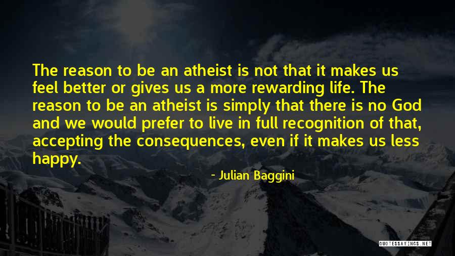 Be Happy And Live Life Quotes By Julian Baggini