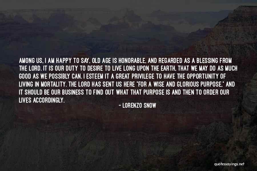 Be Happy And Live Life Quotes By Lorenzo Snow