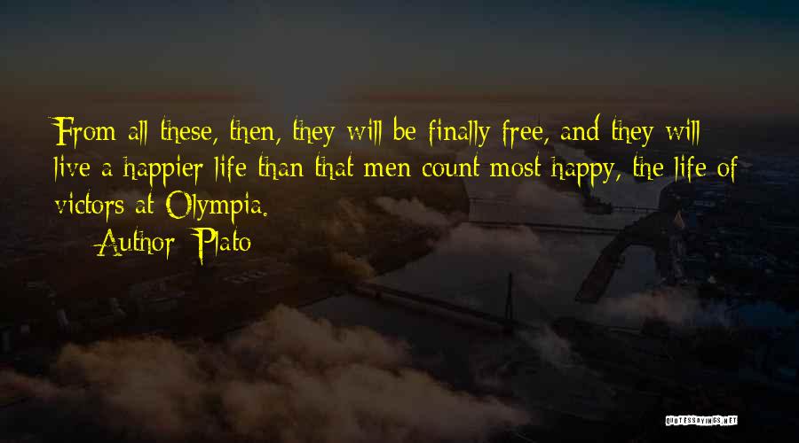 Be Happy And Live Life Quotes By Plato