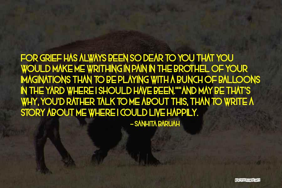 Be Happy And Live Life Quotes By Sanhita Baruah Be Happy And Live Life Quotes By Sanhita Baruah