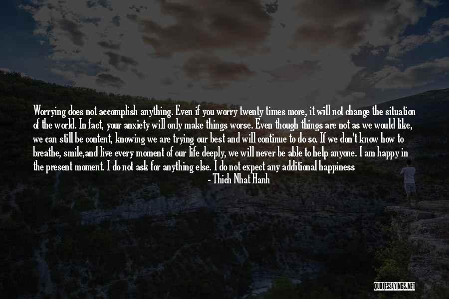 Be Happy And Live Life Quotes By Thich Nhat Hanh