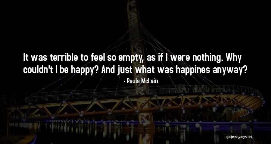 Be Happy Anyway Quotes By Paula McLain