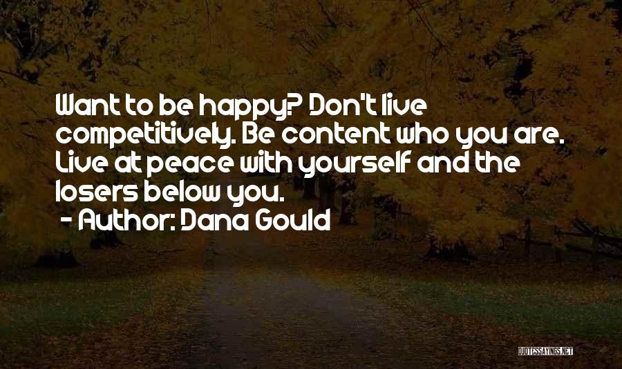 Be Happy Be Who You Want To Be Quotes By Dana Gould