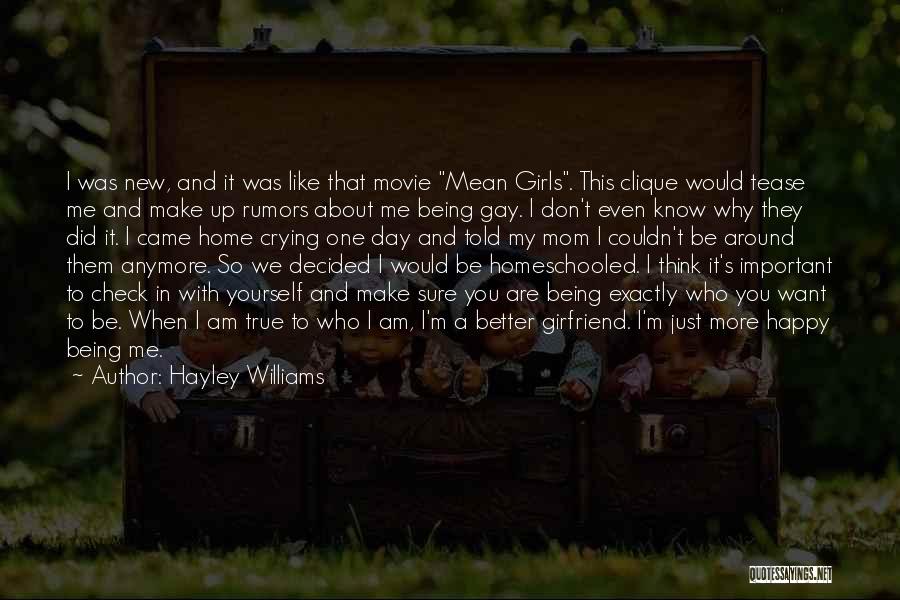 Be Happy Be Who You Want To Be Quotes By Hayley Williams