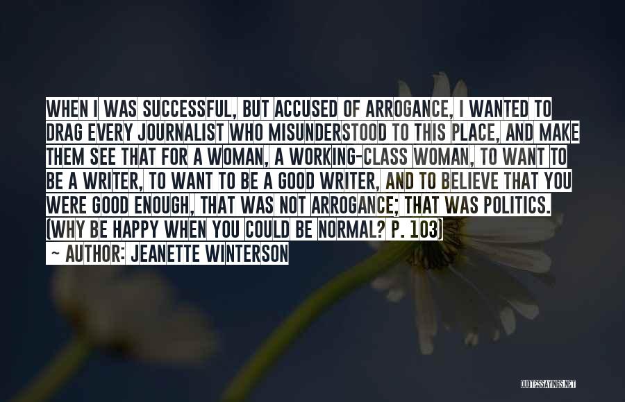 Be Happy Be Who You Want To Be Quotes By Jeanette Winterson