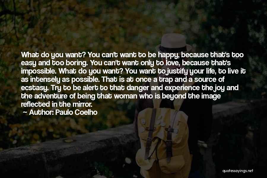 Be Happy Be Who You Want To Be Quotes By Paulo Coelho