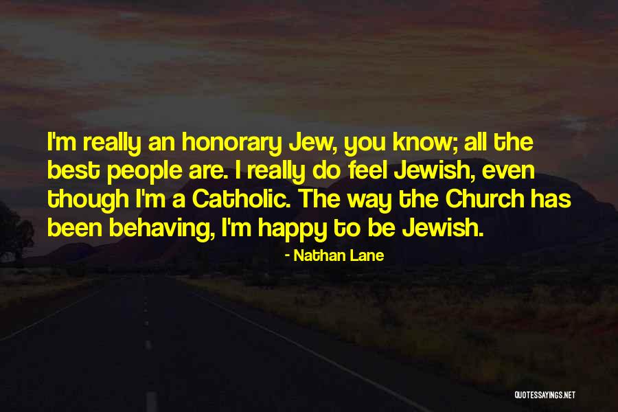 Be Happy Even Though Quotes By Nathan Lane Be Happy Even Though Quotes By Nathan Lane