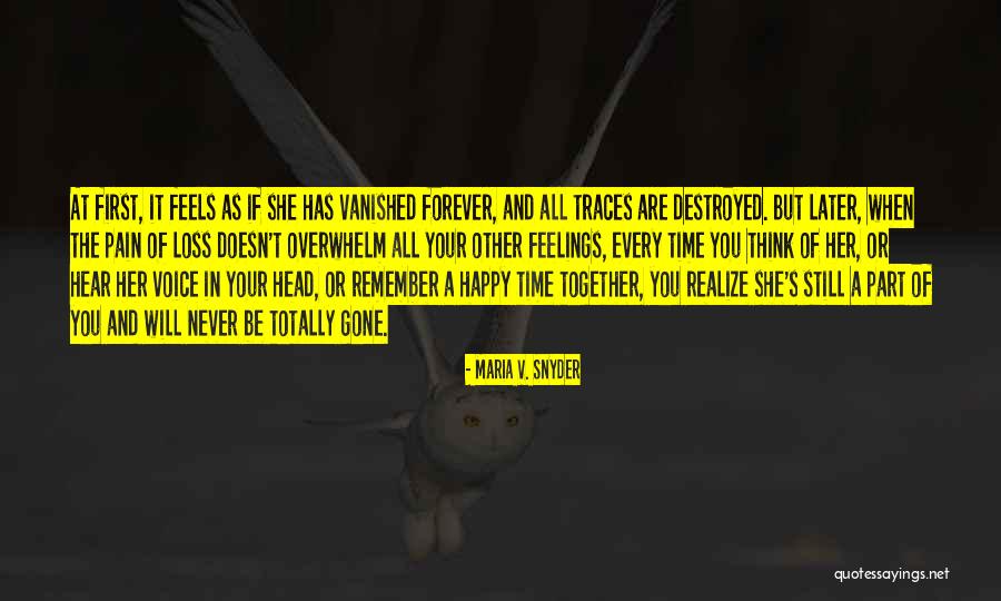 Be Happy Every Time Quotes By Maria V. Snyder Be Happy Every Time Quotes By Maria V. Snyder