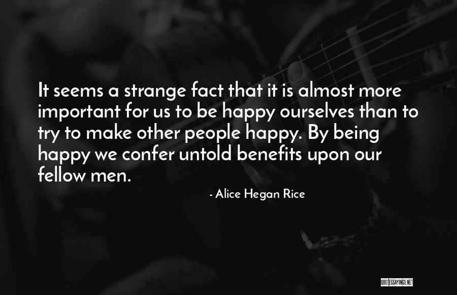 Be Happy For Other People Quotes By Alice Hegan Rice Be Happy For Other People Quotes By Alice Hegan Rice