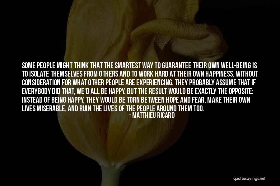 Be Happy For Other People Quotes By Matthieu Ricard Be Happy For Other People Quotes By Matthieu Ricard