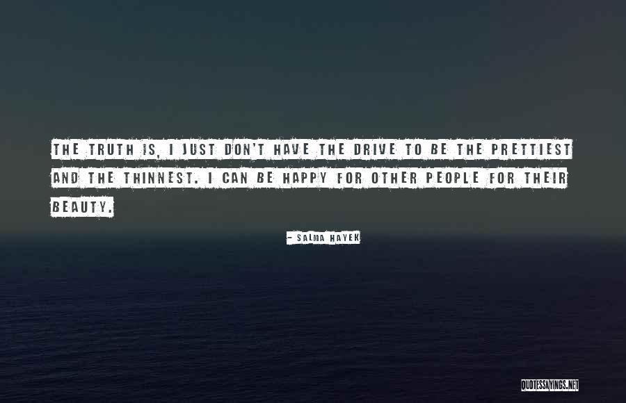 Be Happy For Other People Quotes By Salma Hayek Be Happy For Other People Quotes By Salma Hayek
