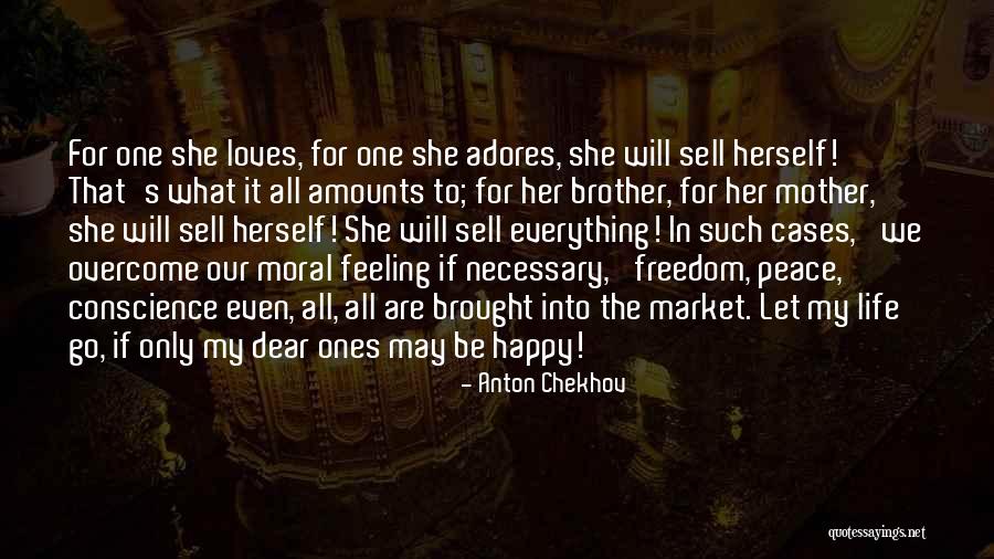 Be Happy In Life Quotes By Anton Chekhov Be Happy In Life Quotes By Anton Chekhov