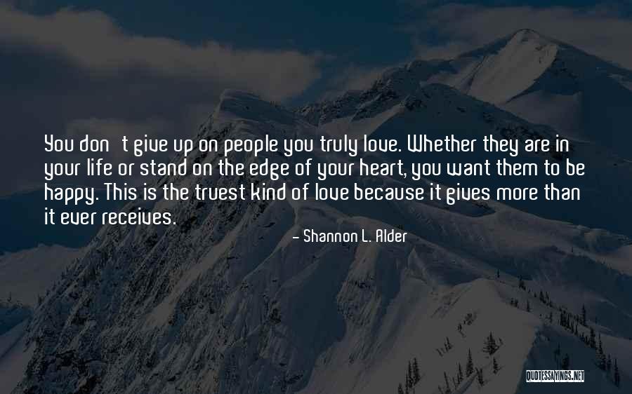 Be Happy In Life Quotes By Shannon L. Alder Be Happy In Life Quotes By Shannon L. Alder