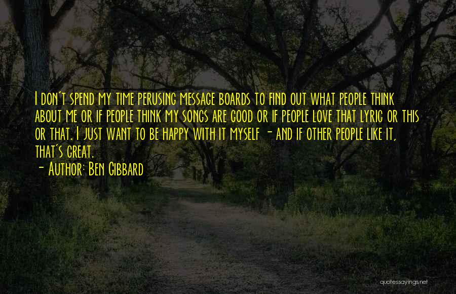 Be Happy Me Quotes By Ben Gibbard