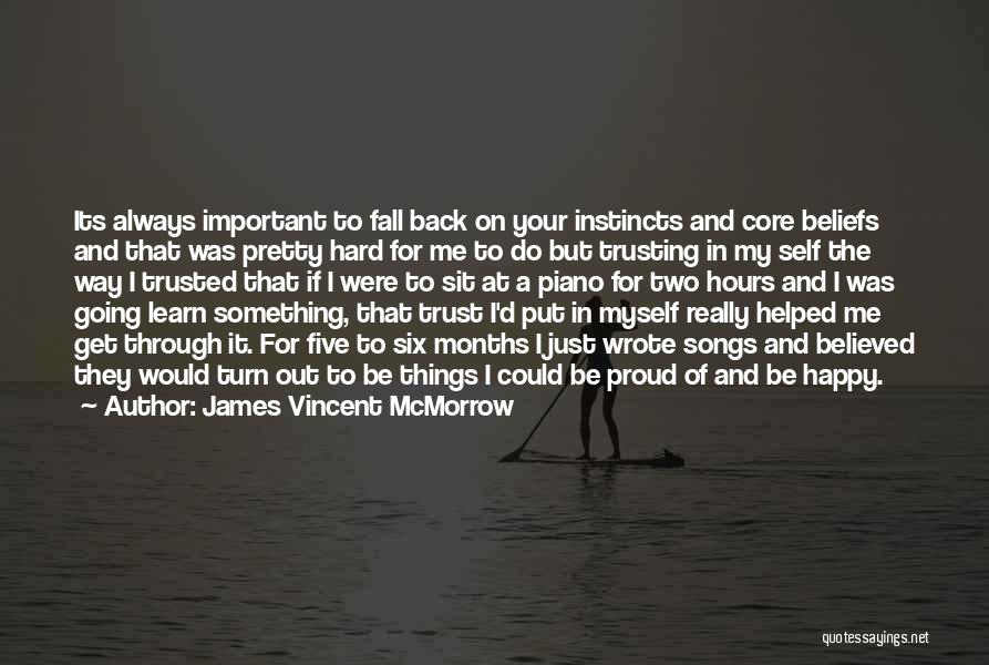 Be Happy Me Quotes By James Vincent McMorrow