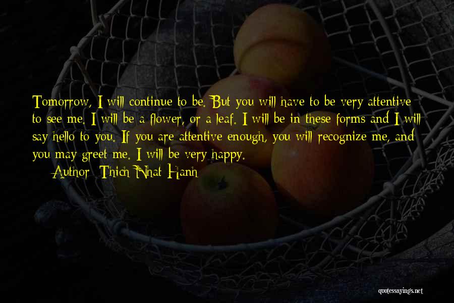 Be Happy Me Quotes By Thich Nhat Hanh