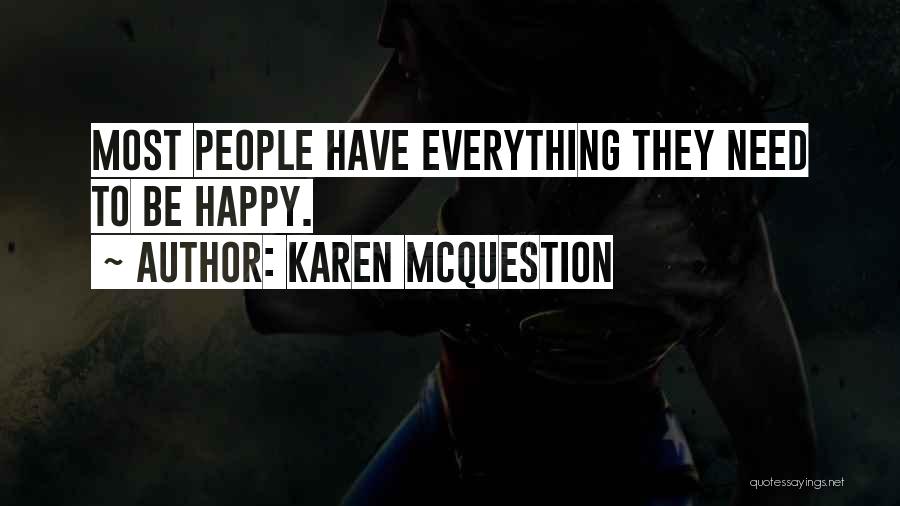 Be Happy Quotes By Karen McQuestion