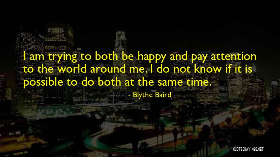 Be Happy Quotes Quotes By Blythe Baird Be Happy Quotes Quotes By Blythe Baird