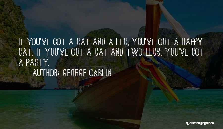 Be Happy Where You Are Now Quotes By George Carlin