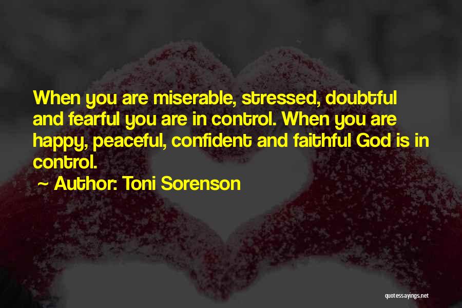 Be Happy Where You Are Now Quotes By Toni Sorenson