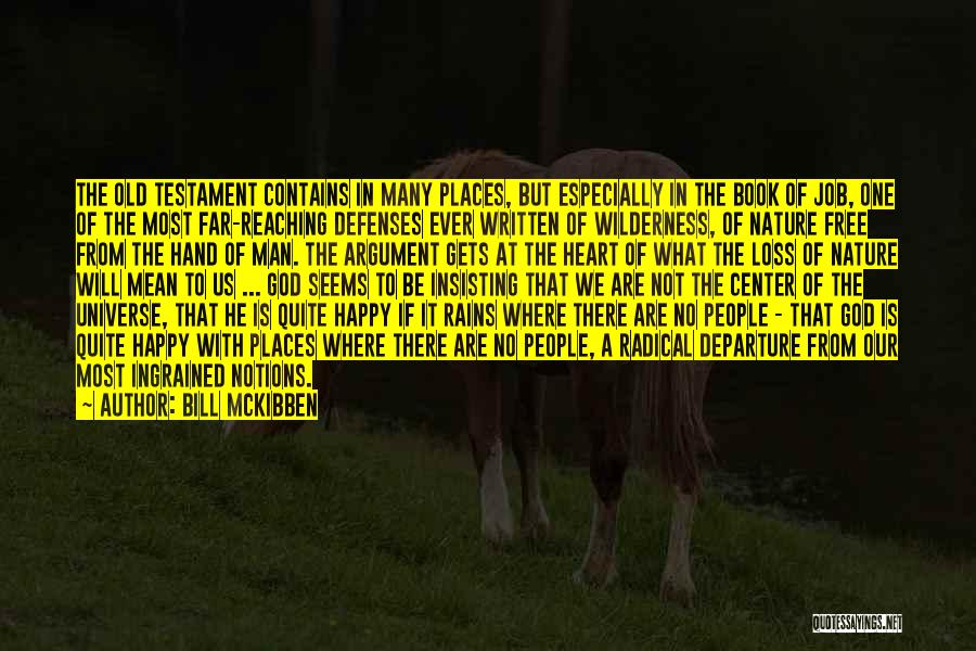 Be Happy With God Quotes By Bill McKibben