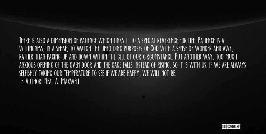 Be Happy With God Quotes By Neal A. Maxwell