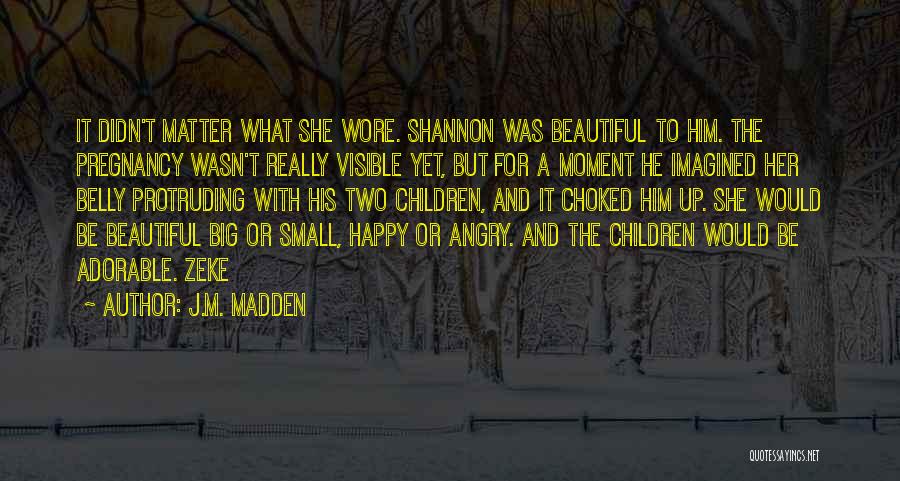 Be Happy With Her Quotes By J.M. Madden