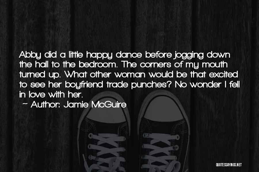 Be Happy With Her Quotes By Jamie McGuire