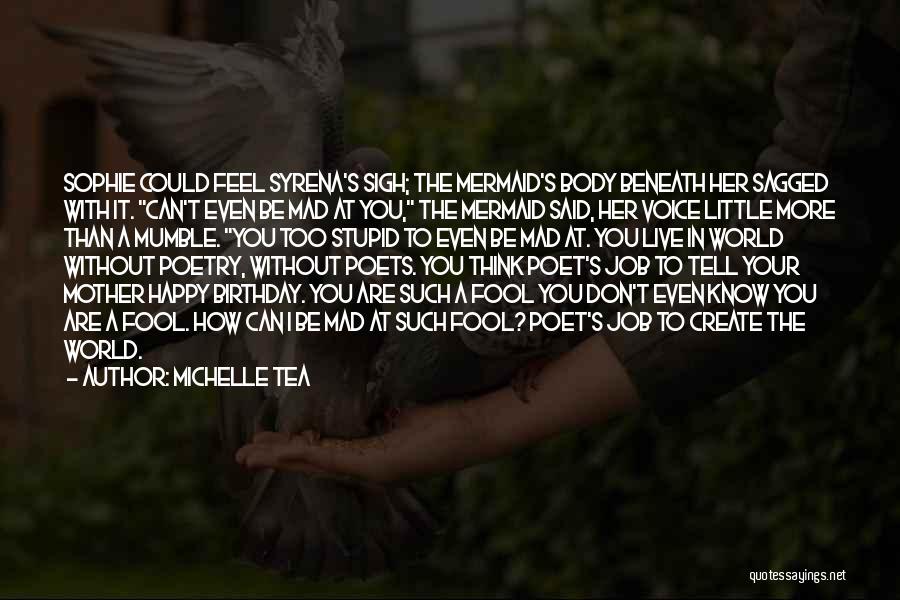 Be Happy With Her Quotes By Michelle Tea