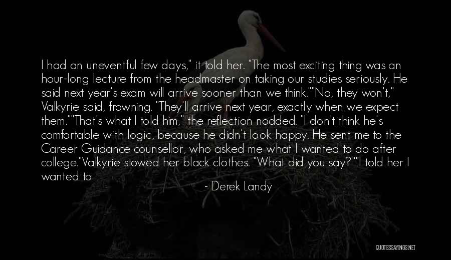Be Happy With Him Quotes By Derek Landy Be Happy With Him Quotes By Derek Landy