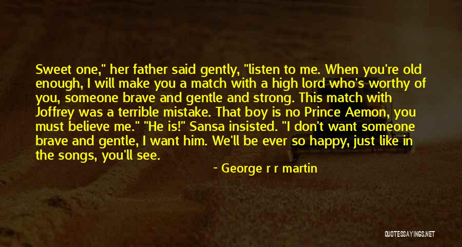 Be Happy With Him Quotes By George R R Martin