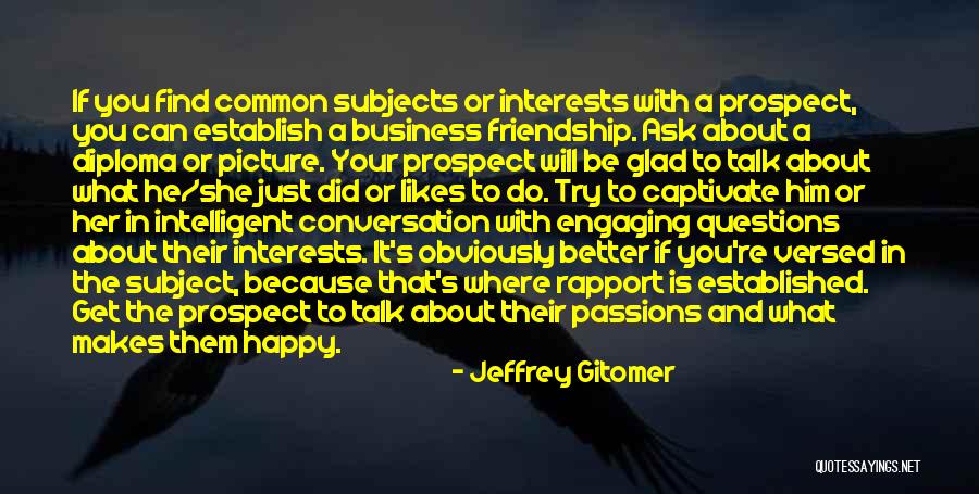 Be Happy With Him Quotes By Jeffrey Gitomer