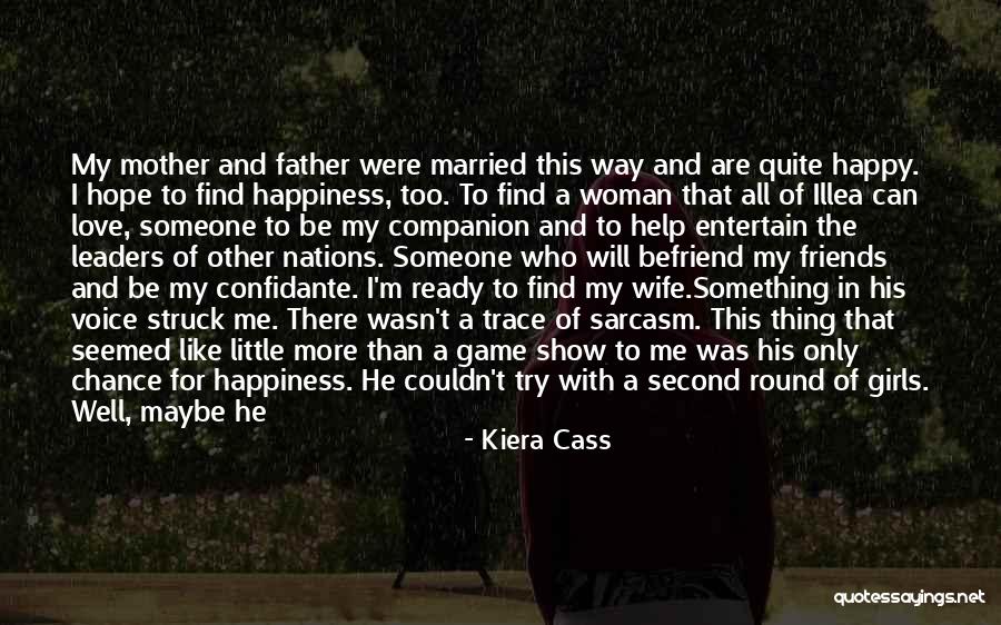 Be Happy With Him Quotes By Kiera Cass Be Happy With Him Quotes By Kiera Cass