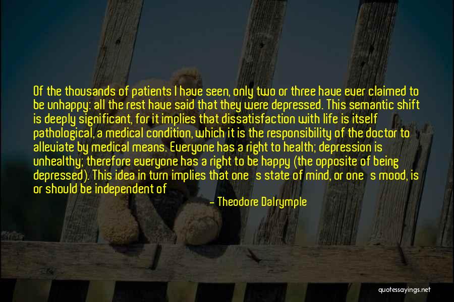 Be Happy With Him Quotes By Theodore Dalrymple Be Happy With Him Quotes By Theodore Dalrymple